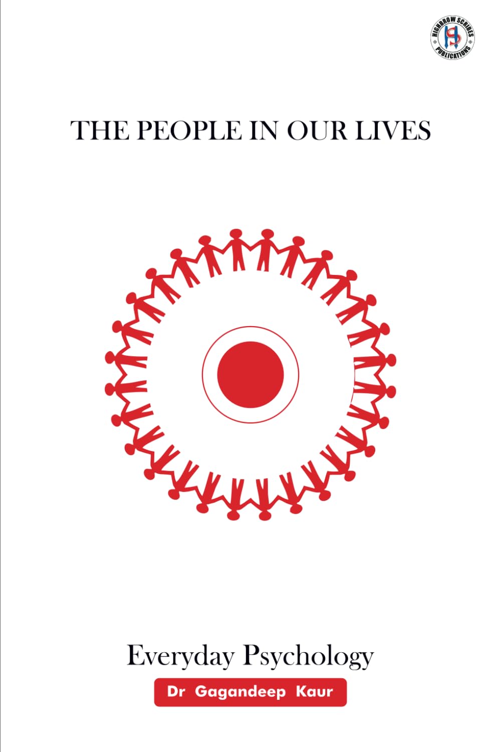 People in our Lives: Everyday Psychology by Dr. Gagandeep Kaur